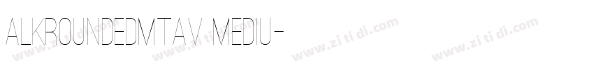 ALKRoundedMtav Mediu字体转换 ALKRoundedMtav Mediu字体转换